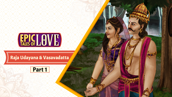 EP 4 - Udayana & Vasavadatta P1