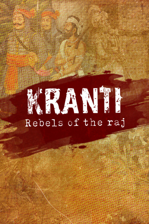Kranti: Rebel of The Raj