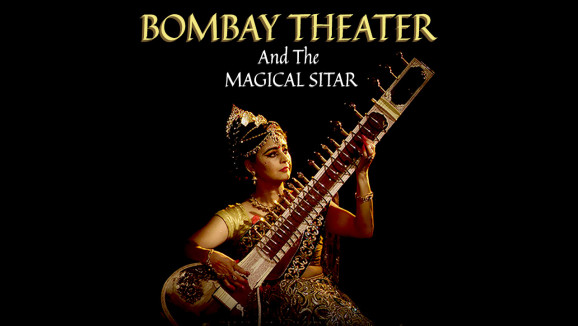 Bombay Theater and The Magical Sitar