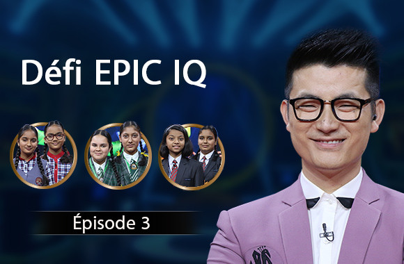 Episode 3 - EPIC IQ Challenge (French)