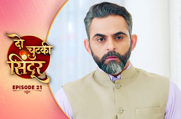 E21 - Do Chutki Sindoor