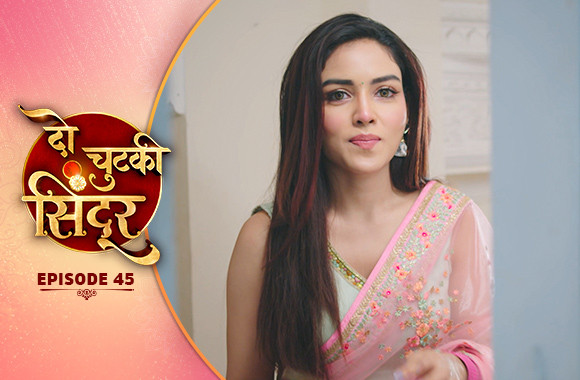 E45 - Do Chutki Sindoor