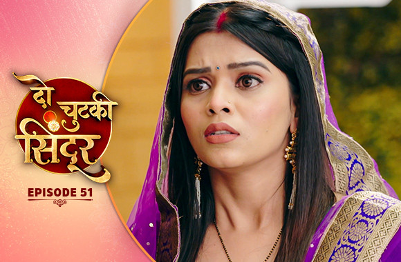 E51 - Do Chutki Sindoor