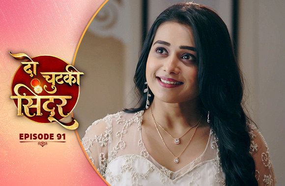 E91 - Do Chutki Sindoor