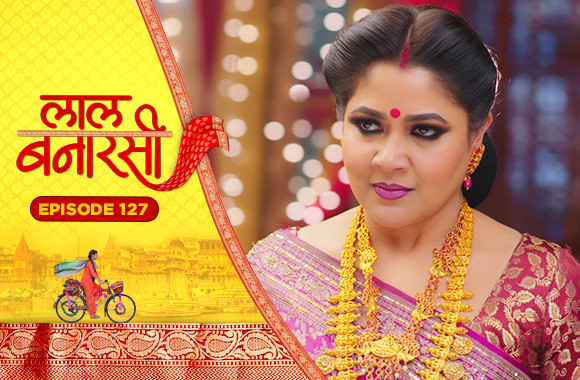 E127 - Laal Banarasi