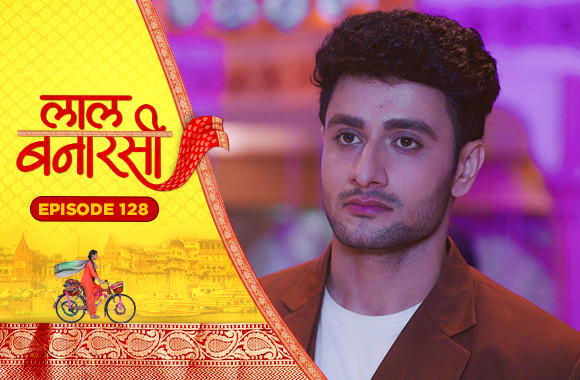 E128 - Laal Banarasi