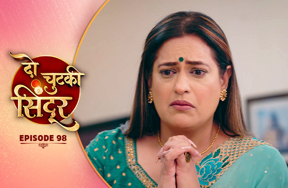 E98 - Do Chutki Sindoor