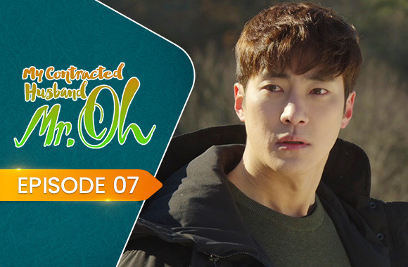 E7 - My Contracted Husband, Mr. Oh!