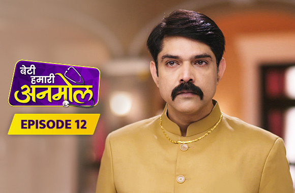 E12 - Beti Hamari Anmol